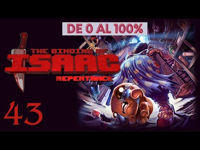 HACIENDO LO IMPOSIBLE - DE 0 AL 100% TBOI REPENTANCE - Directo 43