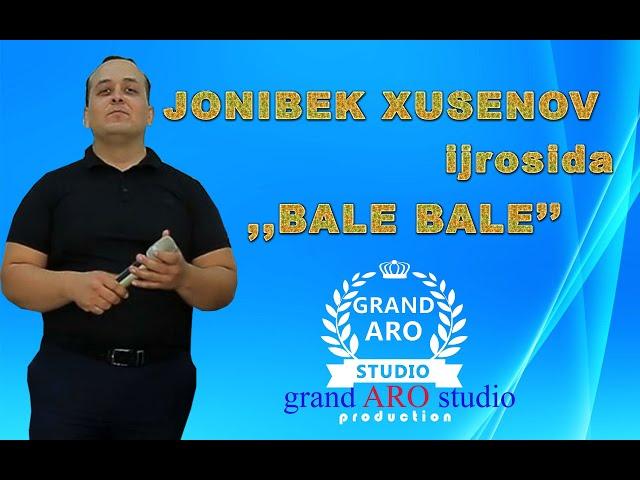 Jonibek Xusenov ijrosida ,,BALE BALE,,