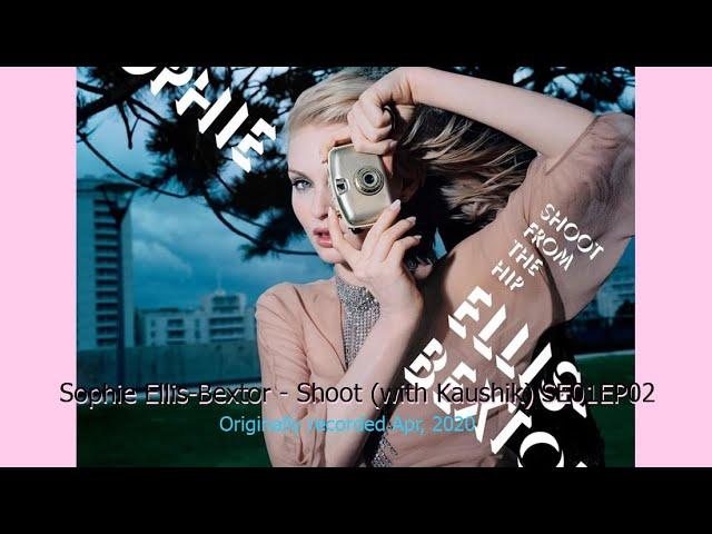 Podcast S01E02: Sophie Ellis-Bextor - Shoot from the Hip