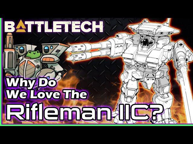 Why Do We Love The Rifleman IIC?  #BattleTech