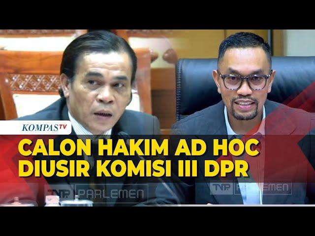 Calon Hakim Ad Hoc Ternyata Caleg PSI, Komisi III DPR Hentikan Seleksi