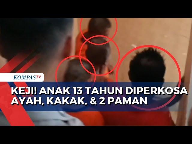 Keji! Anak Usia 13 Tahun Jadi Korban Pemerkosaan Ayah, Kakak, dan 2 Paman selama Bertahun-tahun!