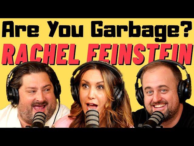 Are You Garbage Comedy Podcast: Rachel Feinstein!