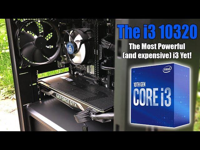 The Core i3 10320 - Is Intel's Most Powerful i3 Worth Buying?