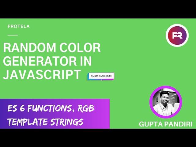 Random Color Generator using JavaScript | Arrow Functions | RGB() | Frotela