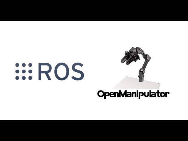 OpenManipulator 06 : Manipulation with ROS