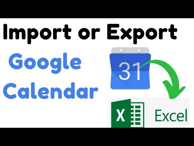 How to Export and Import Google Calendars - Step By Step