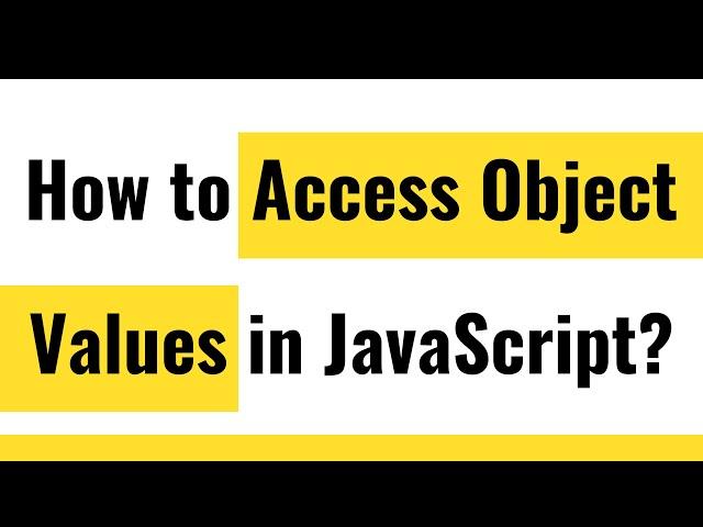  JavaScript Object | Access Object Value In JavaScript | Display Object Value in JavaScript