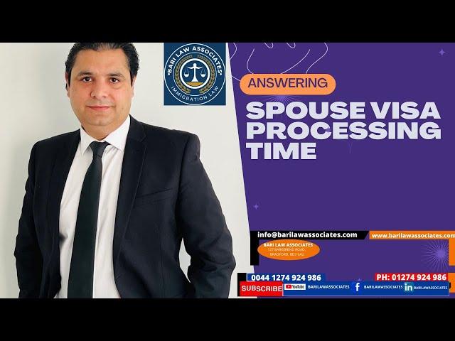 Spouse Visa Processing Time , Spouse visa decision waiting time, Immigration advice Bradford