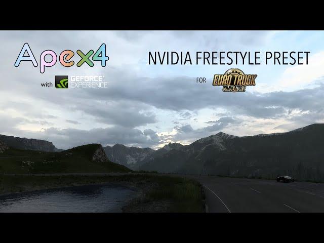 Apex4 : New Nvidia Freestyle (Reshade) Preset for ETS2 and ATS 1.46 | JBX+PNG Showcase Video