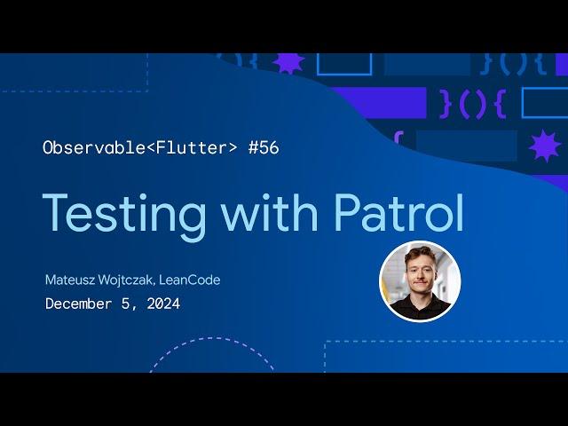 Testing with Patrol | Observable Flutter #56