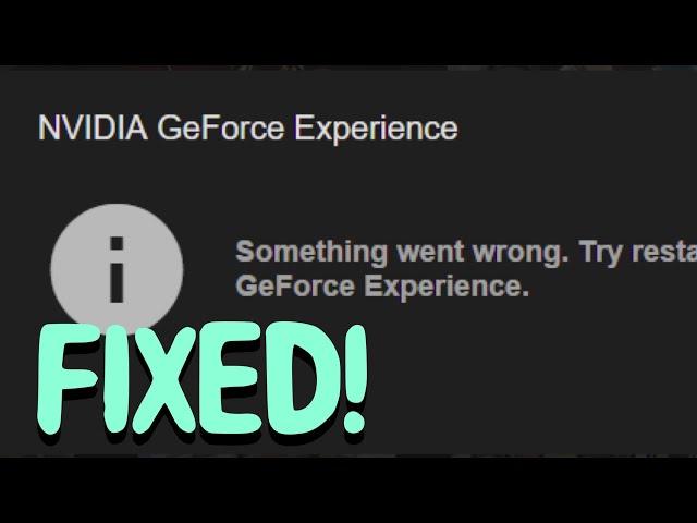 How to Fix Error "Something Went Wrong | Try Restarting Geforce Experience Error 0x0001" in 2019