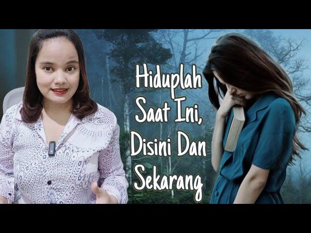 Hiduplah Saat Ini, Di Sini Dan Sekarang