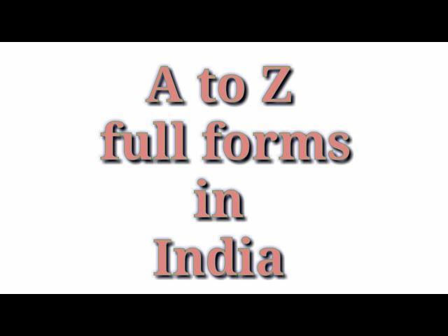 A to Z full form