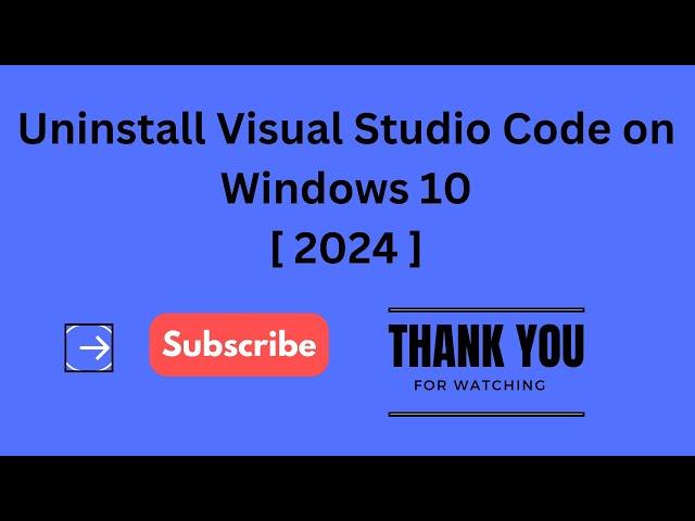 How to Uninstall Visual Studio Code Completely on Windows 10 [ 2024 updated ] Complete Guide.