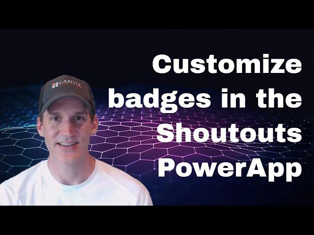 HOW TO: Customize badges in the Shoutouts PowerApp