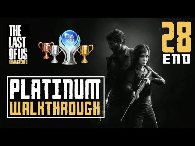 The Last of Us Remastered - Platinum Walkthrough 28/28 - Trophy Guide - Grounded+ & Factions Roadmap