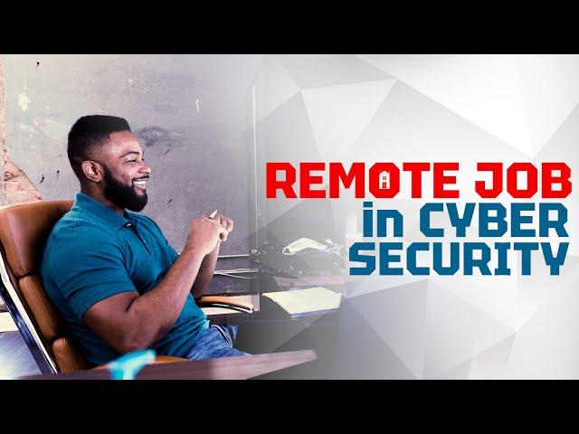 Cyber Security Remote Jobs?