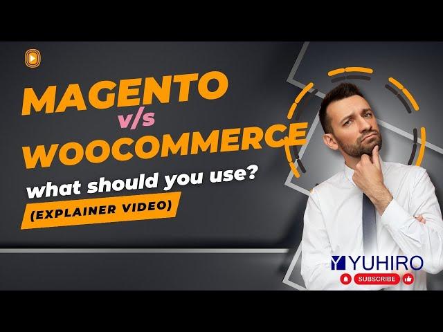 Magento vs WooCommerce: what should you use?