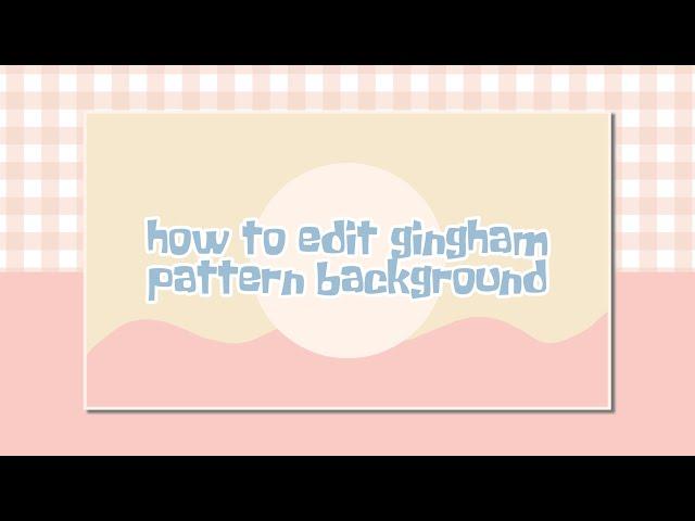 how to create aesthetic gingham pattern background 