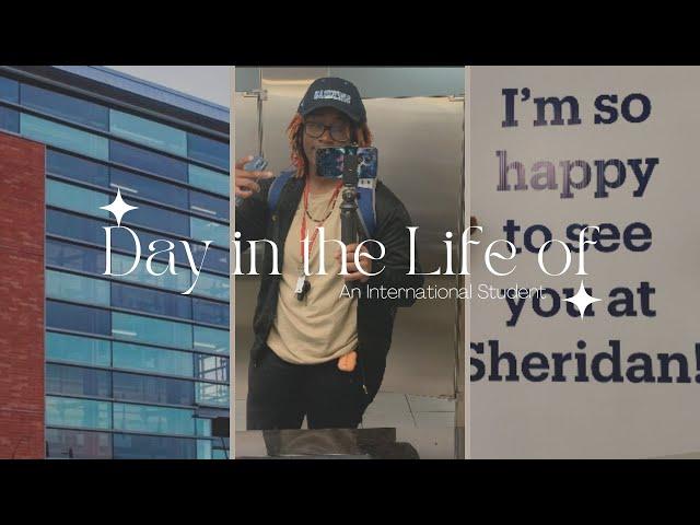 A Day in the Life of An International Student | Sheridan College | Fall 2022