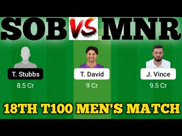 SOB vs MNR || MNR Vs SOB Prediction || SOB VS MNR 18TH THE HUNDRED MEN'S MATCH