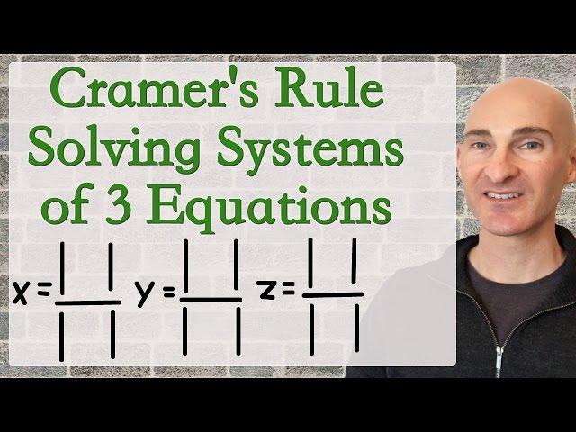 Cramer's Rule Solving Systems of 3 Equations