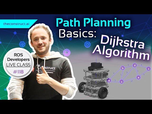 Path Planning Basics: Dijkstra Algorithm | ROS Developers Live Class #118