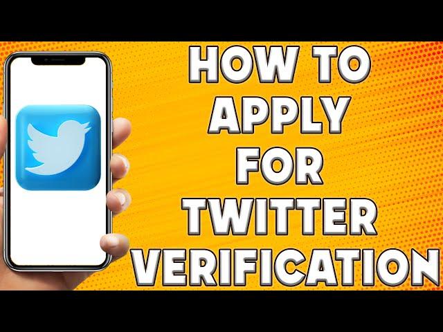 How to Apply for Twitter Verification | How to Apply For Blue Tick on Twitter