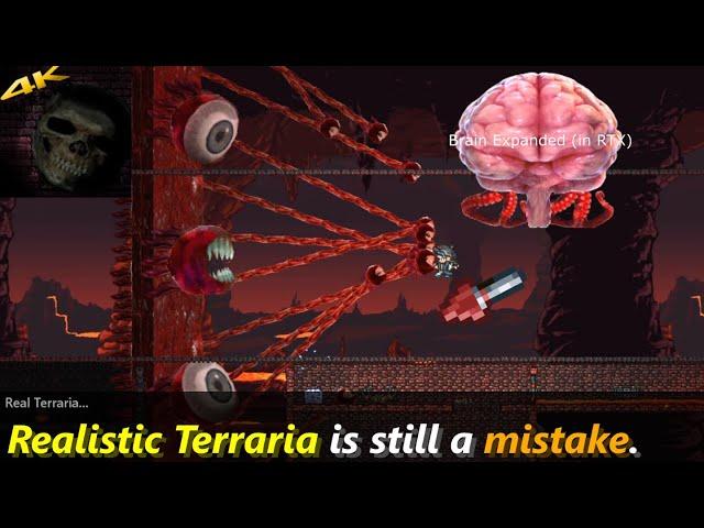 You can make YOUR Terraria more REAL™ ─ ...wish I didn't...