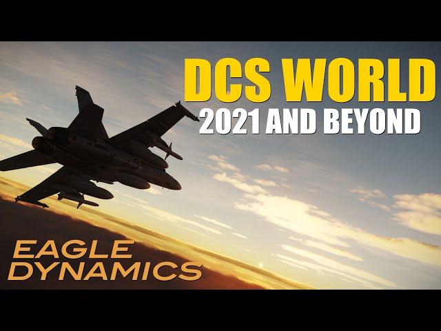 DCS WORLD | 2021 AND BEYOND