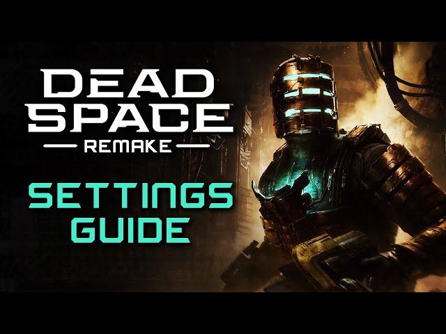 Dead Space Remake Settings Guide (for Console + Controllers)[2023]