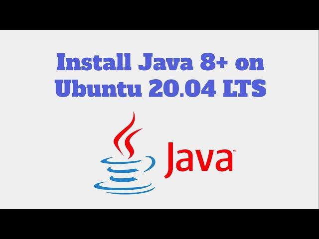 Install Java 8+ on Ubuntu 20.04 LTS (November 2020)