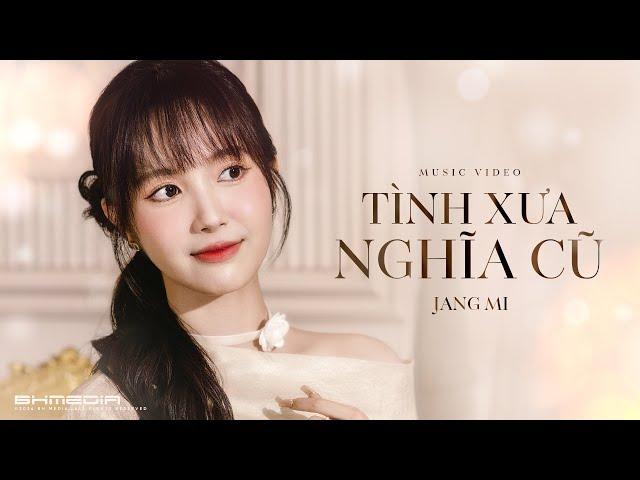 TÌNH XƯA NGHĨA CŨ - Jang Mi Cover | Nhạc Hoa Lời Việt Huyền Thoại 7x 8x 9x