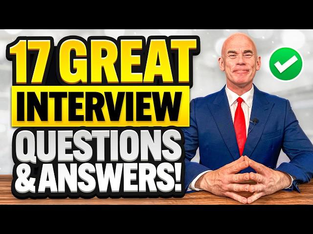 17 ‘BRILLIANT ANSWERS’ to the MOST ASKED INTERVIEW QUESTIONS!