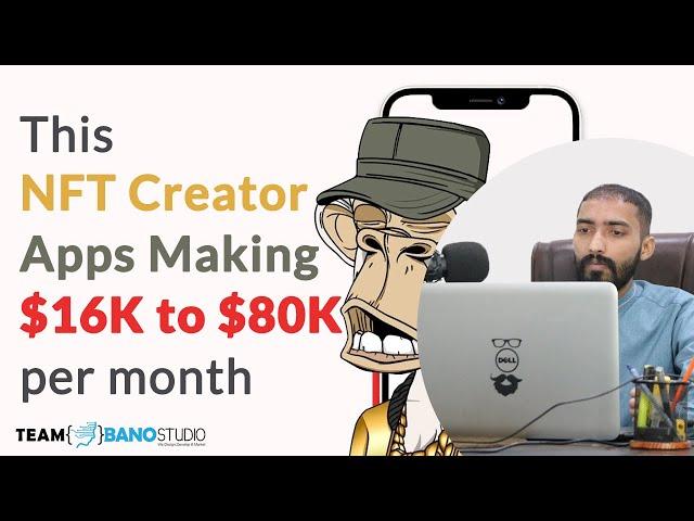 NFT Maker and Creator App making $80,000 per month | NFT Guide 2022 | App Business Idea