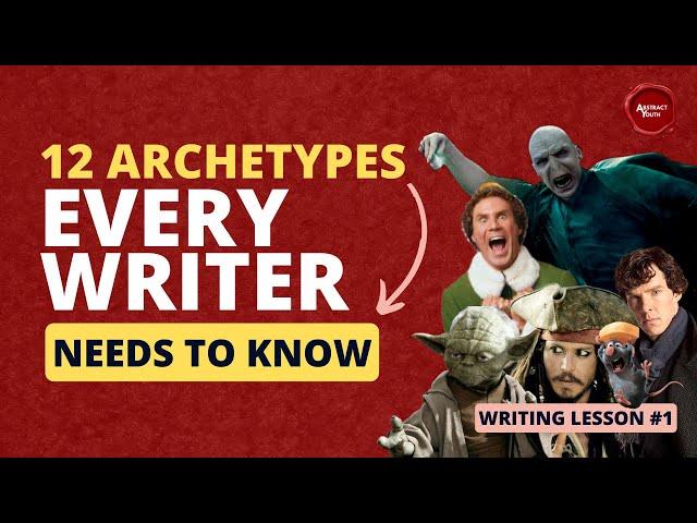 The 12 Archetypes Every Writer Needs to Know │ Abstract Youth