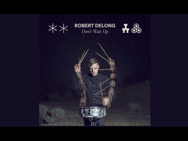 Robert DeLong - Don't Wait Up (Lyrics)