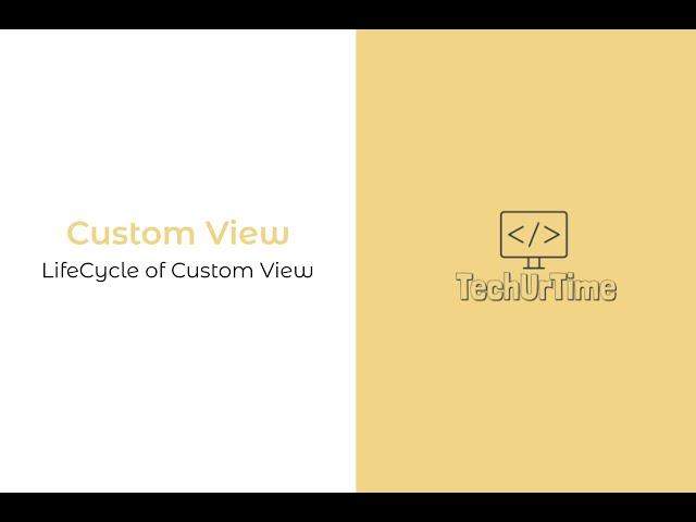 CustomView: #2. Discussing Lifecycle of a CustomView