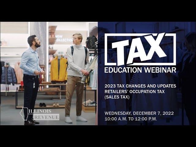 2023 Tax Changes and Updates - Retailers' Occupation Tax - Sales Tax