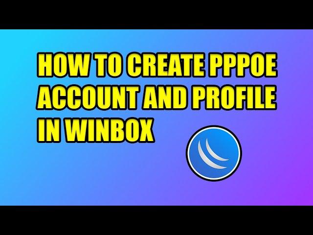 HOW TO CREATE PPPOE ACCOUNT AND PROFILE IN WINBOX | MAW Tech Solutions