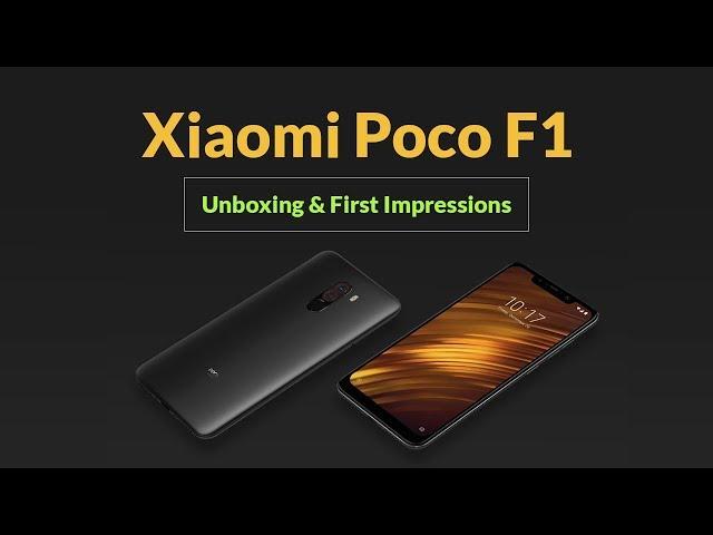 Xiaomi Poco F1 Unboxing & First Impressions | Digit.in