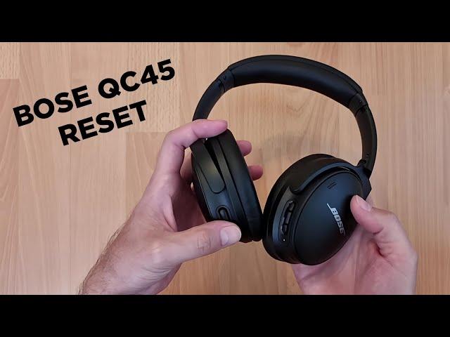 Bose QC45 Reset procedure