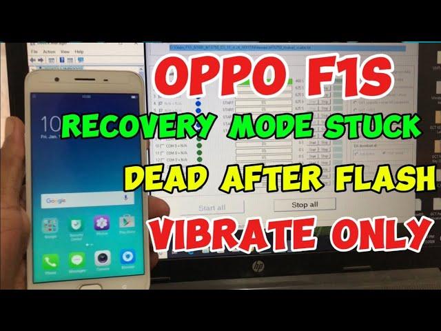 Oppo F1s Fix Auto Recovery Mode, Logo on hang ,After Flash Vibration & Dead Repair FREE Firmware