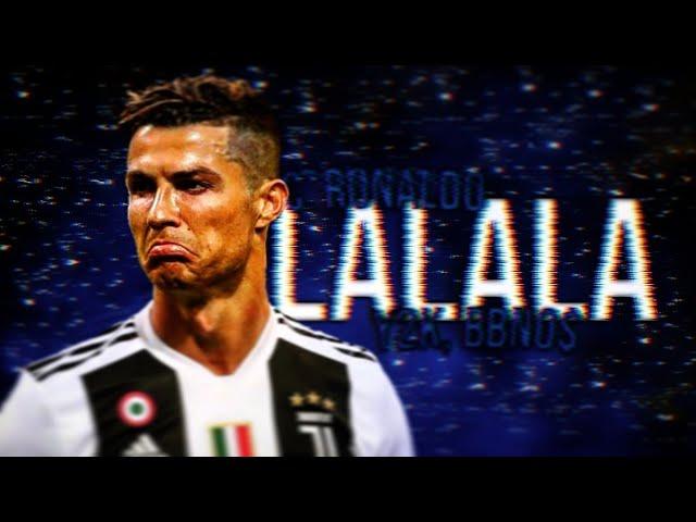 Cristiano Ronaldo - Lalala ft. Y2K & bbno$