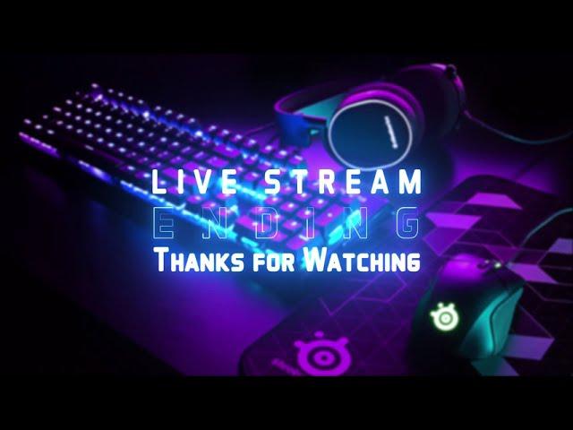 Live Stream Ending - Stream Graphics