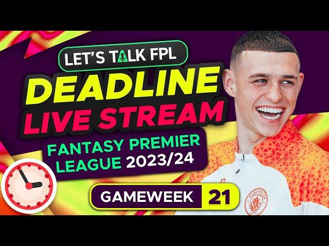 FPL DEADLINE STREAM GAMEWEEK 21 | Fantasy Premier League Tips 2023/24