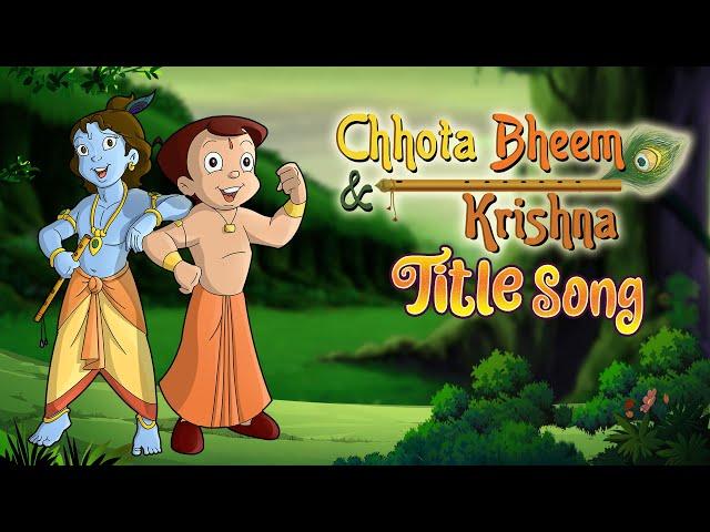 Chhota Bheem Aur Krishna Title Song