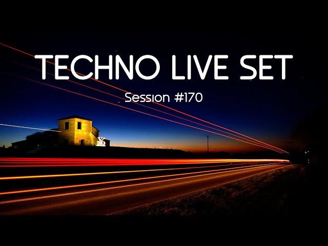 Techno Live Set / Session 170