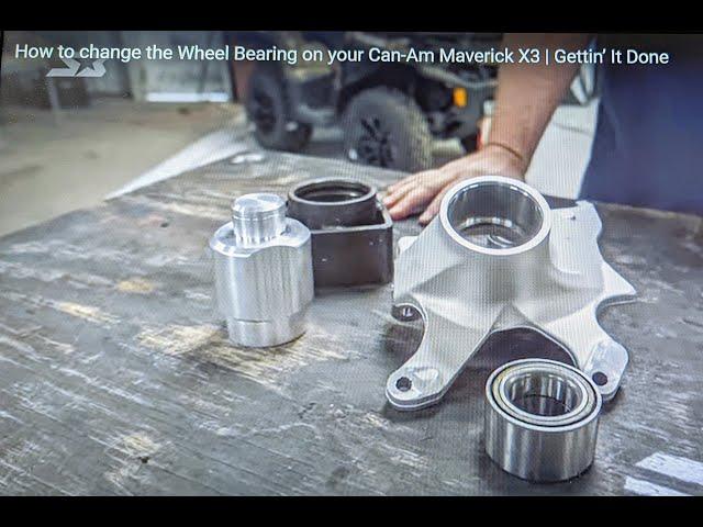 How to change the Wheel Bearing on your Can-Am Maverick X3